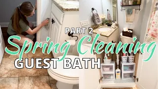 GUEST BATHROOM SPRING CLEANING & ORGANIZATION // PART 2 // MAJOR CLEANING MOTIVATION 2022