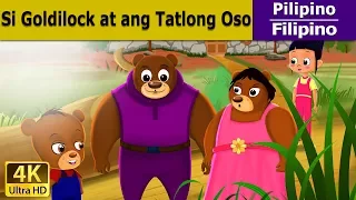 Si Goldilock at ang Tatlong Oso | Goldilock And The Three Bears in Filipino  | @FilipinoFairyTales