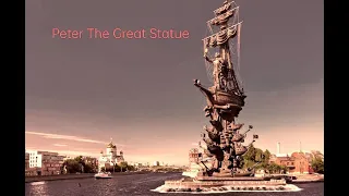 MOSCOW - Peter the Great Statue  I Saint Petersburg Beach I Black Sea