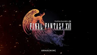 FINAL FANTASY XVI “AWAKENING”