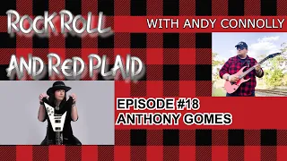 Rock Roll & Red Plaid EP. 18 | Anthony Gomes