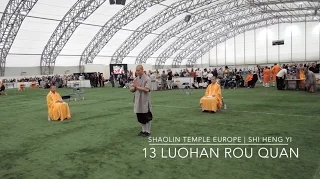 13 Luohan Rou Quan @ 3rd Shaolin Cultural Festival UK