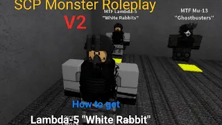 SCP Monster Roleplay V2 how to get Lambda-5