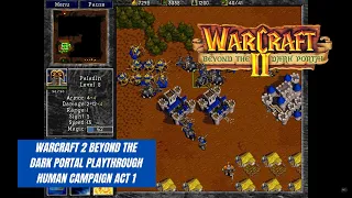 Warcraft 2 Beyond the Dark Portal Human Campaign Act 1 - A Time for Heroes
