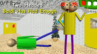 Two-Headed Baldi Has Had Enough - Baldi's Basics Mod