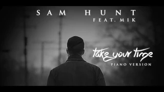 Sam Hunt - Take Your Time (Piano Version)
