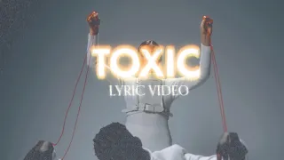 Major Moment - Toxic (Official Lyric Video)