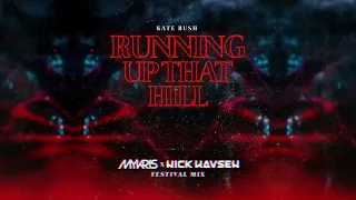 |Big Room| Kate Bush - Running Up That Hill (MYKRIS & Nick Havsen Festival Mix)