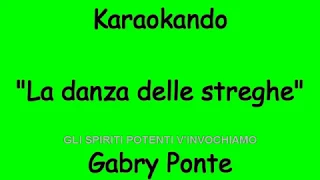 Karaoke Italiano - La danza delle streghe - Gabry Ponte ( Testo )