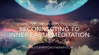 RECONNECTING TO INNER EARTH MEDITATION