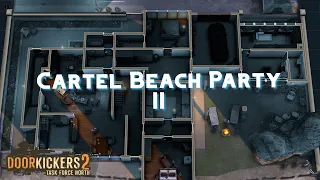 Cartel Beach Party II | Door Kickers 2