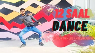 12 Saal Remix | Bilal Saeed @ThePiyushbhagat1 Choreography ft.Arjun | King Dance Studios