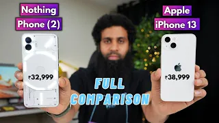 Nothing Phone 2 vs iPhone 13 Full Comparison