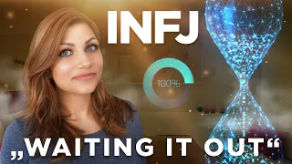 INFJ Personality Type Explained | Why INFJs "WAIT IT OUT“