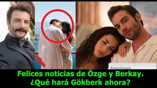 Happy news from Özge and Berkay. What will Gökberk do now?