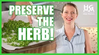 3 Ways to Preserve Fresh Herbs For Cooking