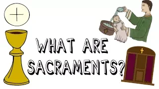 Catholic Sacraments Explained