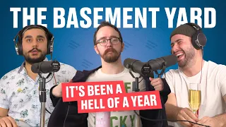 It's Been A Hell Of A Year | The Basement Yard #274