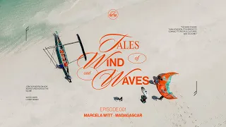 F-ONE | Tales of Wind and Waves. EP1. Madagascar