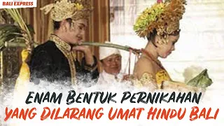 Enam Bentuk Pernikahan yang Dilarang Umat Hindu Bali