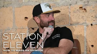 STATION ELEVEN: How to Make an Episode | ATX TV Festival