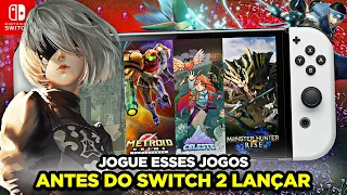 GUIA dos 20 MELHORES JOGOS para jogar ANTES do lançamento do Nintendo Switch 2