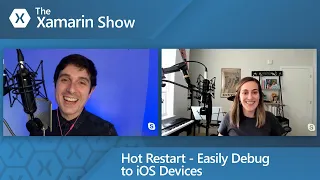 Xamarin Hot Restart - Debug to iOS Devices from Windows | The Xamarin Show