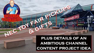 NEC Toy Fair pickups & details of an ambitious channel content idea.