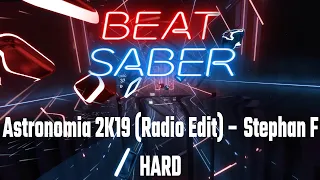 Beat Saber - Astronomia 2K19 (Radio Edit) – Stephan F - HARD