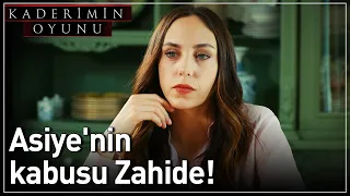 Kaderimin Oyunu | Asiye'nin Kabusu Zahide!