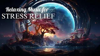 Beautiful Relaxing Music: Stress and Anxiety Relief,  Calming Meditation and Relaxation for Sleep