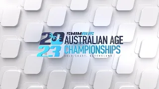 Day 6 Finals - Australian Age Swimming Championships 2023