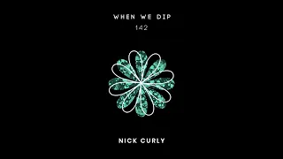 Nick Curly - When We Dip 142