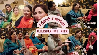 Friends meet up 😉|Congratulations @Tahira_zaheer@sitarayaseensana