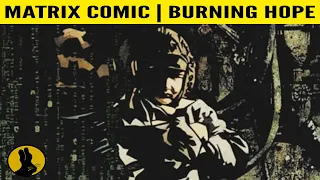 MATRIX COMICS | Burning Hope | F!nally Explained