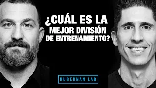 ¿Cuál es la Mejor División de Entrenamiento? (Huberman Lab Podcast)