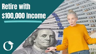 How Much Do You Need To Save In Order To Retire With a $100,000 Income | Calculate Your Retirement $