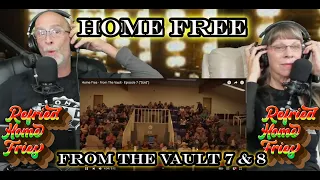 'From The Vault' DOUBLE REACTION @HomeFreeGuys   #homefreereaction  Episodes 7 & 8 - Ep 112