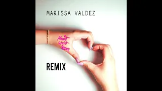 Marissa Valdez - Heart Won't Stop (Remix) (Audio)