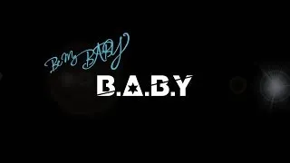 Be My BABY Footage - B.A.B.Y