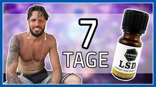 NOCHMAL 7 TAGE in Folge LSD - FREIHEIT PUR!