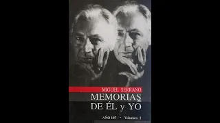 Memorias de Miguel Serrano Volumen I - Audiolibro Completo -
