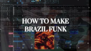 HOW TO MAKE BRAZIL FUNK (TUTORIAL FL Studio 21) FLP