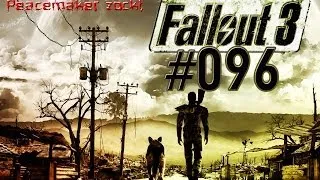 #096 - Let's Play "Fallout 3" (uncut) - Im Labor der Zitadelle