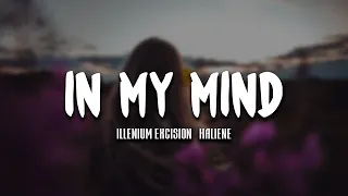 ILLENIUM Excision & Haliene - In My Mind [Lyrics Video]