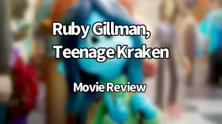 Ruby Gillman, Teenage Kraken - Movie Review