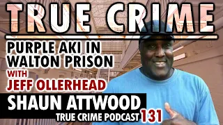 Purple Aki In Walton Prison: Jeff Ollerhead