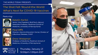 The Shot Felt 'Round the World: What's Next for COVID-19 Vaccines