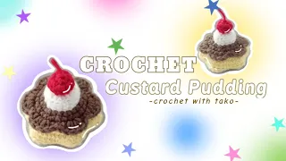 Crochet Custard Pudding🍮🍒 | Hướng dẫn móc bánh pudding 🍮🍒 siêu dễ thương và đơn giản •cwm•