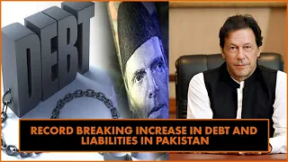 Record Breaking increase in Debt and liabilities in Pakistan | DBTV